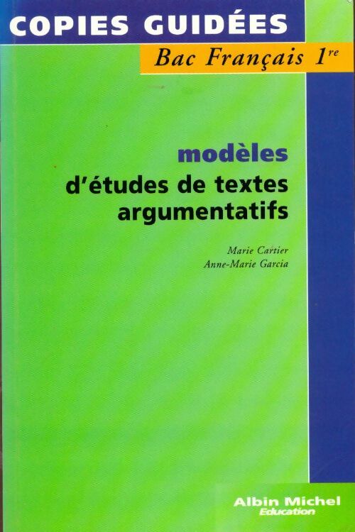 Modèles d'études de textes argumentatifs. Bac Français 1re - Collectif - Livre