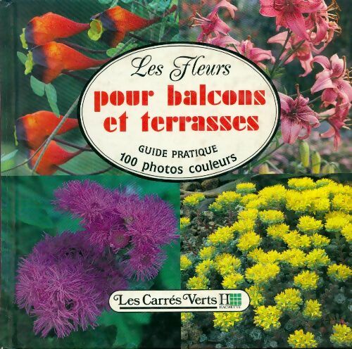 Les fleurs pour balcons et terrasses - Anita Pereire - Livre