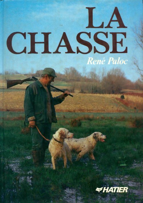La chasse - René Paloc - Livre