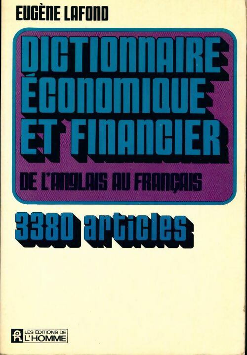 Dictionnaire économique et financier de l'anglais au français - Eugène Lafond - Livre