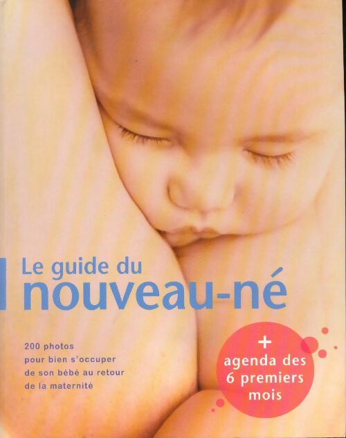 Le guide du nouveau-né - Collectif - Livre