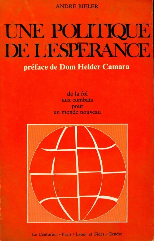 Une politique de l'espérance - André Biéler - Livre