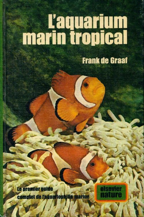 L'aquarium marin tropical - Frank De Graaf - Livre