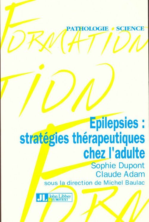 Epilepsies. Stratégies thérapeutiques chez l'adulte - Collectif - Livre