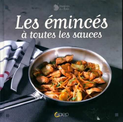 Les éminces à toutes les sauces - Collectif - Livre