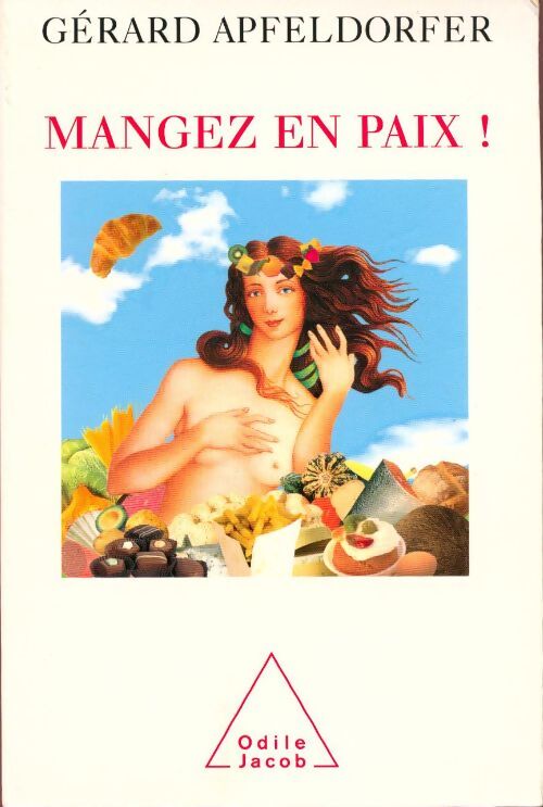 Mangez en paix ! - Gérard Apfeldorfer - Livre