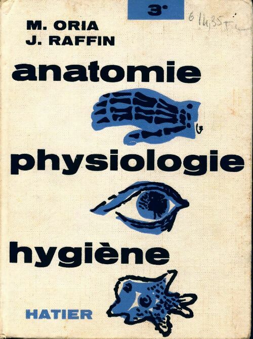 Anatomie, physiologie, hygiène - M. Oria, J. Raffin - Livre
