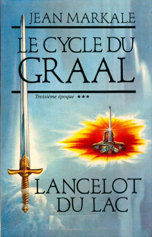 Le cycle du Graal Tome III : Lancelot du Lac - Jean Markale - Livre