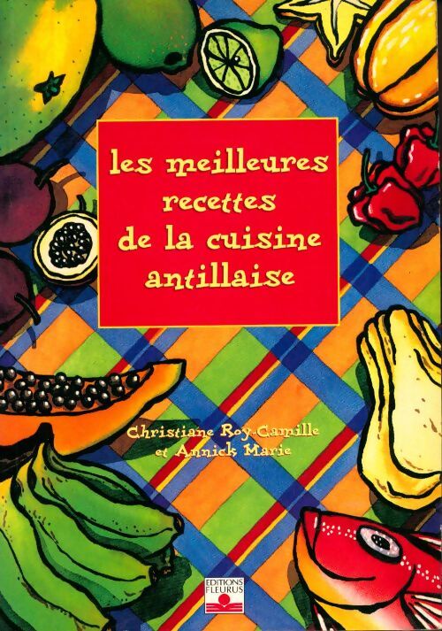Les meilleures recettes de la cuisine Antillaise - Inconnu - Livre