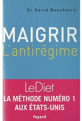 Maigrir. L'antirégime - David Benchetrit - Livre