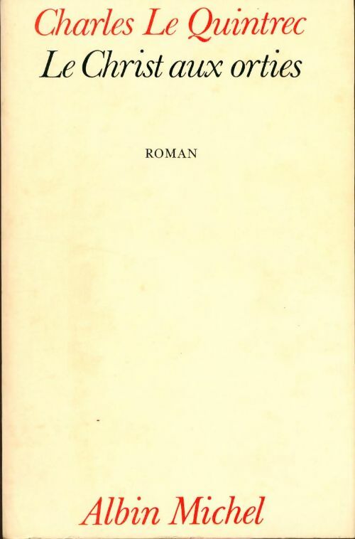 Le Christ aux orties - Charles Le Quintrec - Livre