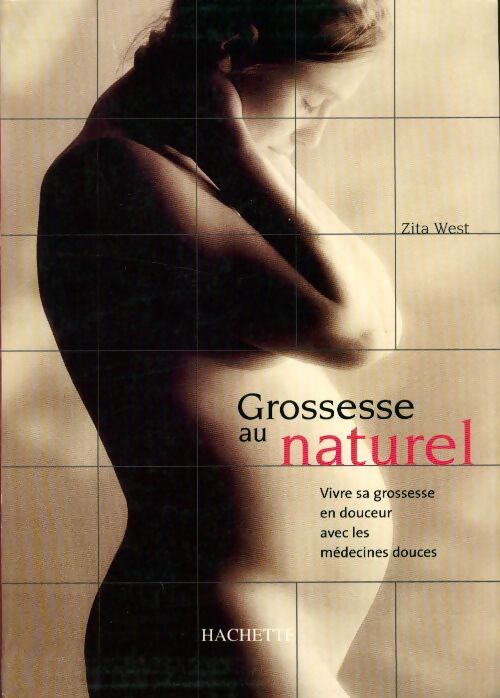 Grossesse au naturel - Zita West - Livre