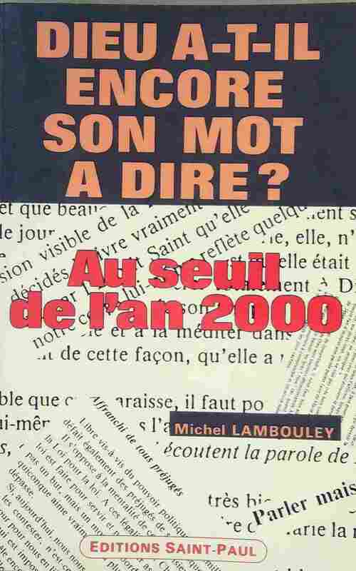 Dieu a-t-il encore son mot à dire ? Au seuil de l'an 2000 - Michel Lambouley - Livre