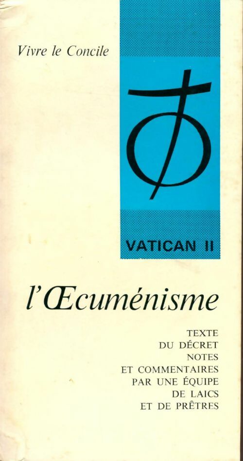 Vatican II : l'oecumenisme - Collectif - Livre