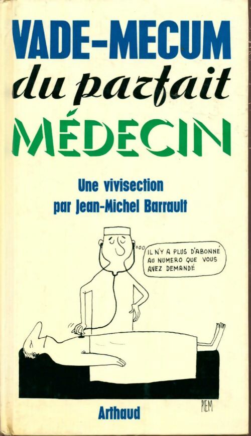 Vade-mecum du parfait medecin - Jean-Michel Barrault - Livre