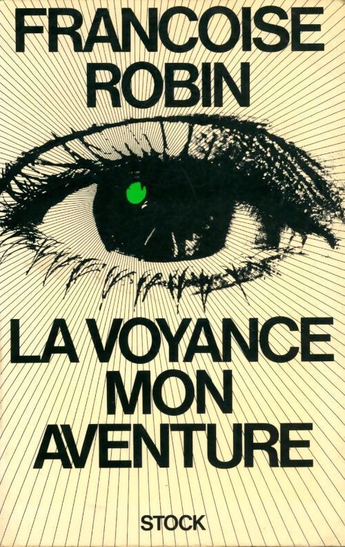 La voyance, mon aventure - Françoise Robin - Livre