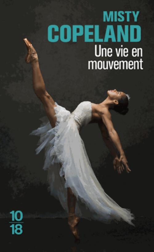 Une vie en mouvement - Misty Copeland - Livre