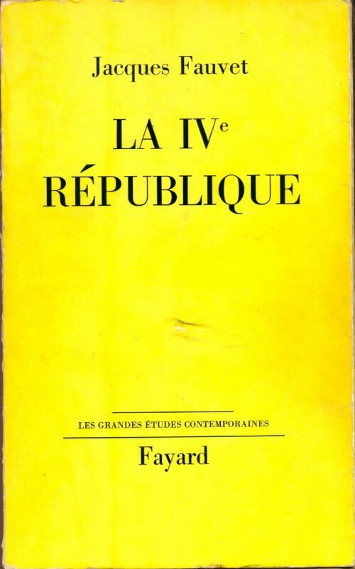 La IVe République - Jacques Fauvet - Livre