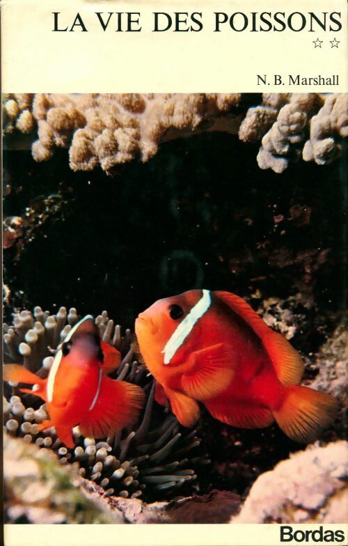 La grande encyclopédie de la nature Tome VIII : La vie des poissons Tome II - N.B. Marshall - Livre