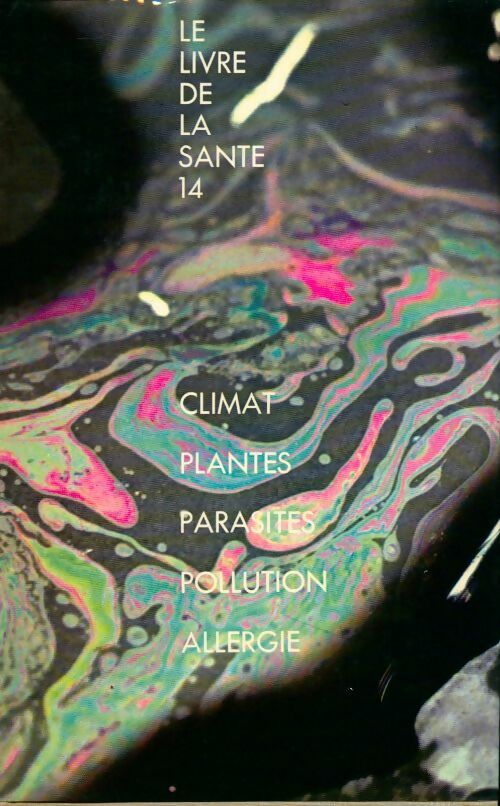 Climat, plantes, parasites, pollution, allergie - Joseph Handler - Livre