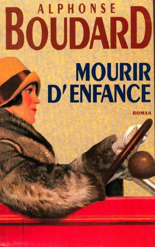 Mourir d'enfance - Alphonse Boudard - Livre