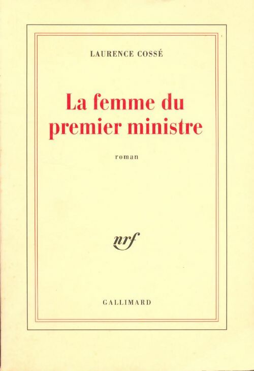 La femme du premier ministre - Laurence Cossé - Livre