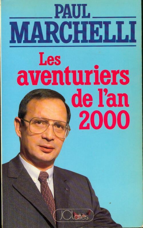 Les aventuriers de l'an 2000 - Paul Marchelli - Livre