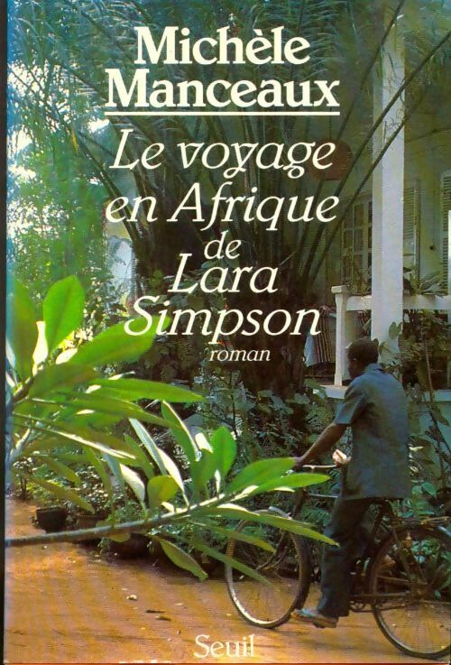 Le voyage en afrique de Lara Simpson : roman - Michèle Manceaux - Livre