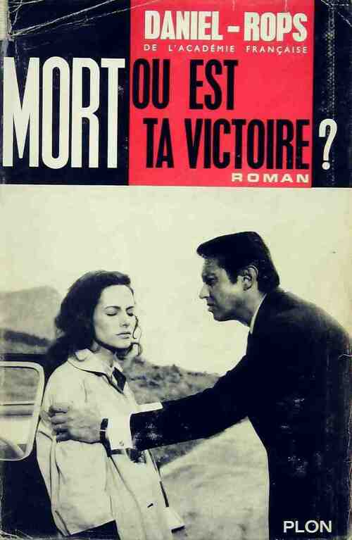 Mort, où est ta victoire ? - Henry Daniel-Rops - Livre