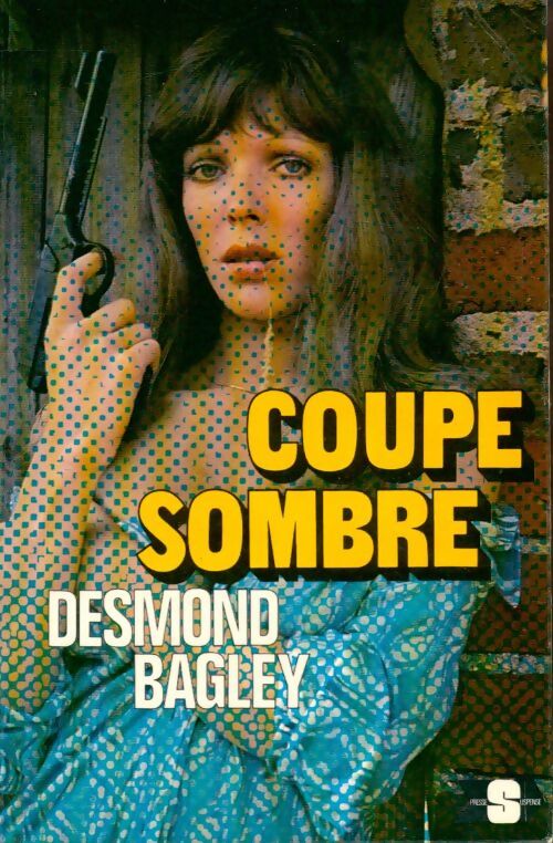 Coupe sombre - Desmond Bagley - Livre