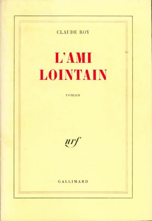 L'ami lointain - Claude Roy - Livre