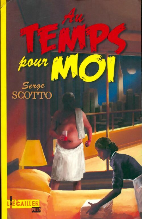Au temps pour moi - Serge Scotto - Livre