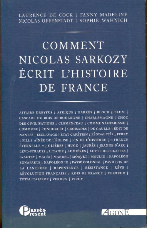 Comment Nicolas Sarkozy écrit l'histoire de france - Laurence De Cock - Livre