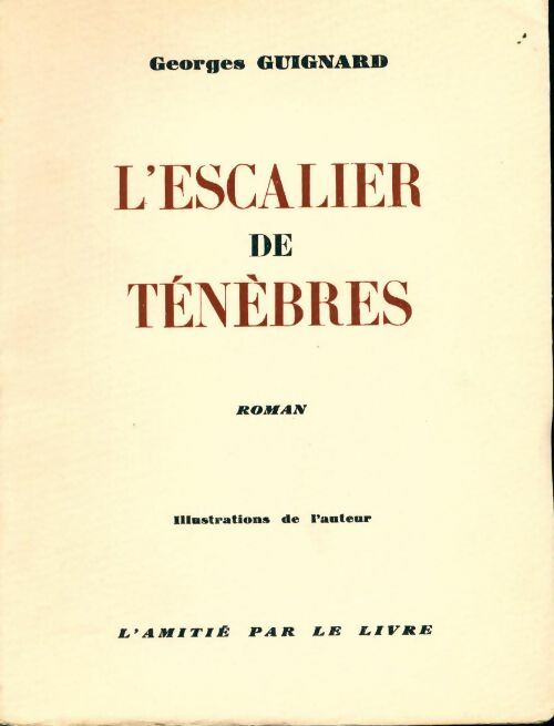 L'escalier de ténèbres - Georges Guignard - Livre