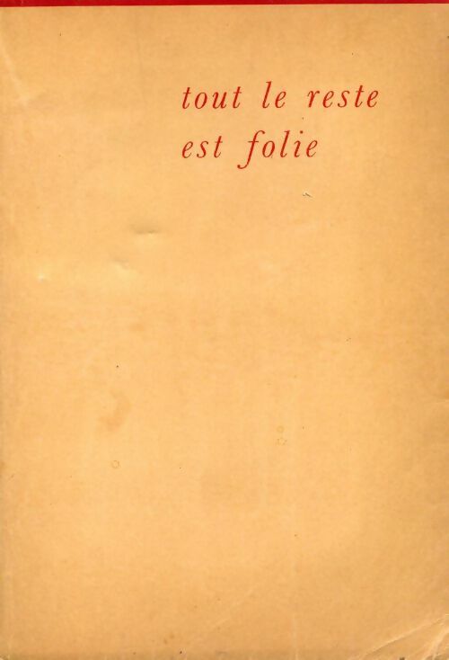 Tout le reste est folie - Catherine Gaskin - Livre