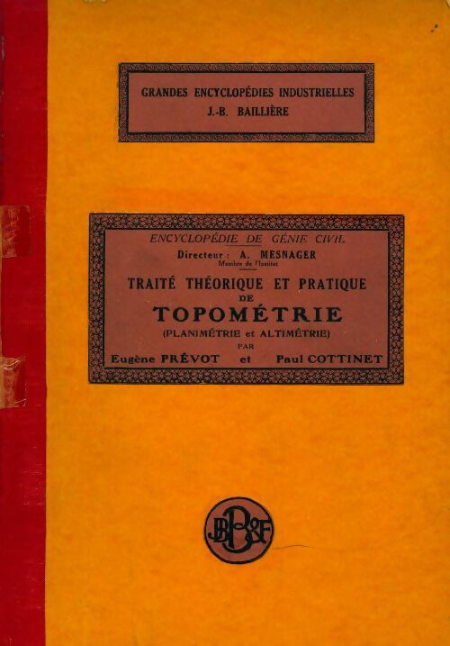 Traité théorique et pratique de topométrie - Eugène Prevot - Livre