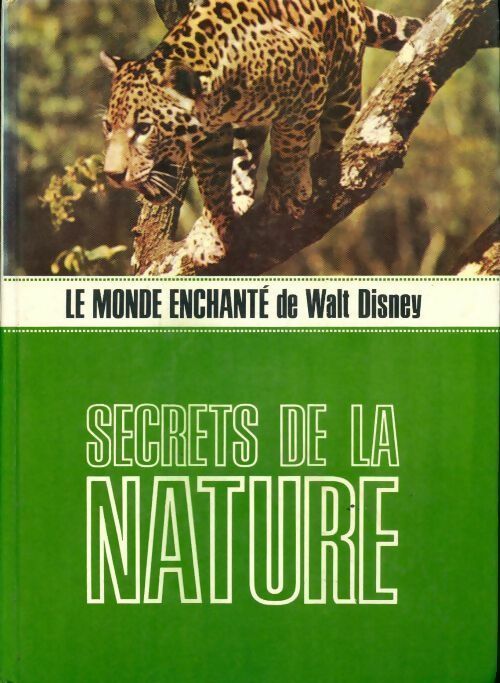 Secrets de la nature - Walt Disney - Livre