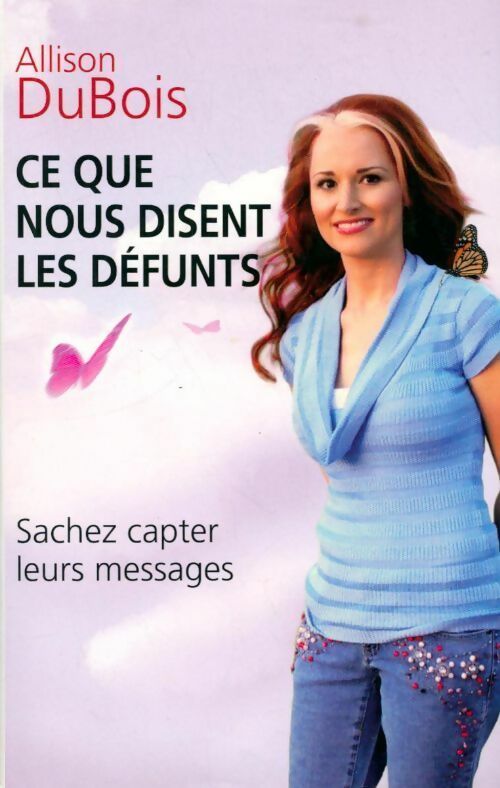 Ce que nous disent les défunts - Allison DuBois - Livre