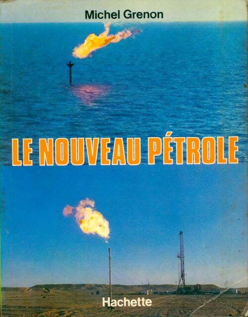 Le nouveau pétrole - Michel Grenon - Livre