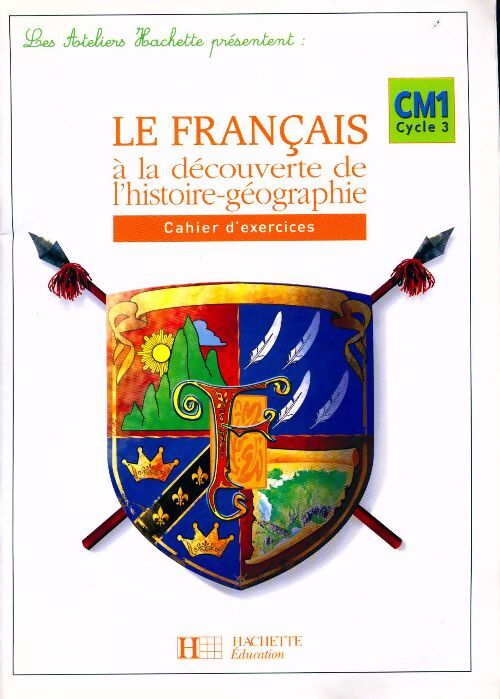 Le français à la découverte de l'histoire-géographie CM1. Cahier d'exercices - Daniel Berlion - Livre