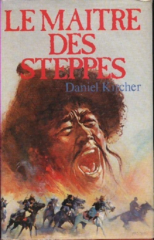 Le maître des steppes - Daniel Kircher - Livre