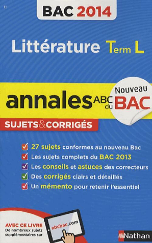 Littérature Terminale L Bac 2014 - Françoise Cahen - Livre