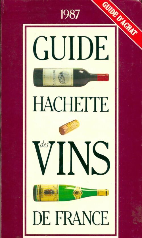 Guide hachette des vins de france 1987 - Collectif - Livre