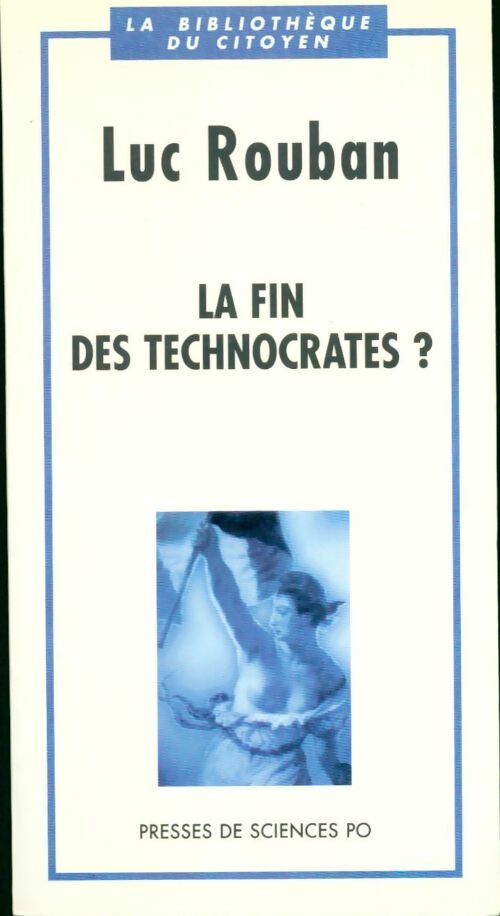La fin des technocrates ? - Luc Rouban - Livre