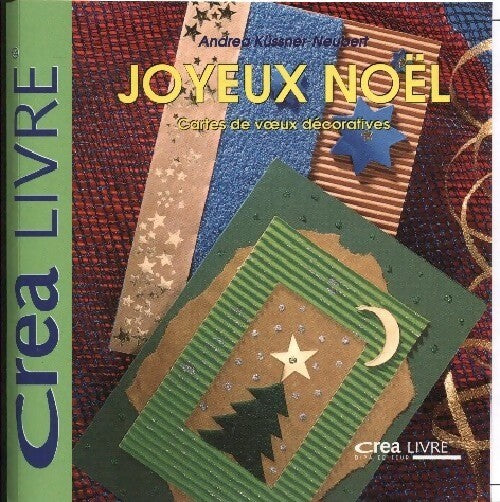 Joyeux Noël. Cartes de voeux décoratives - Andrea Küssner-Neubert - Livre