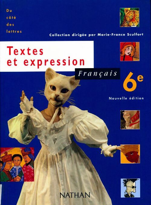Français 6e. Textes et expression - Marie-France Sculfort - Livre