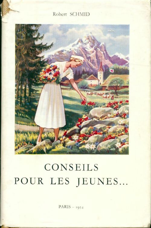 Conseils pour les jeunes - Robert Schmid - Livre