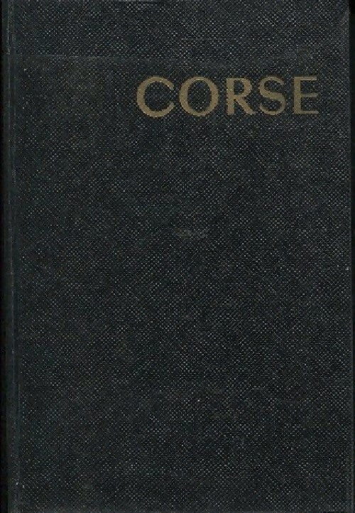 Corse - Georges Monmarché - Livre