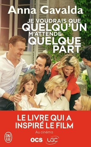 Je voudrais que quelqu'un m'attende quelque part - Anna Gavalda - Livre