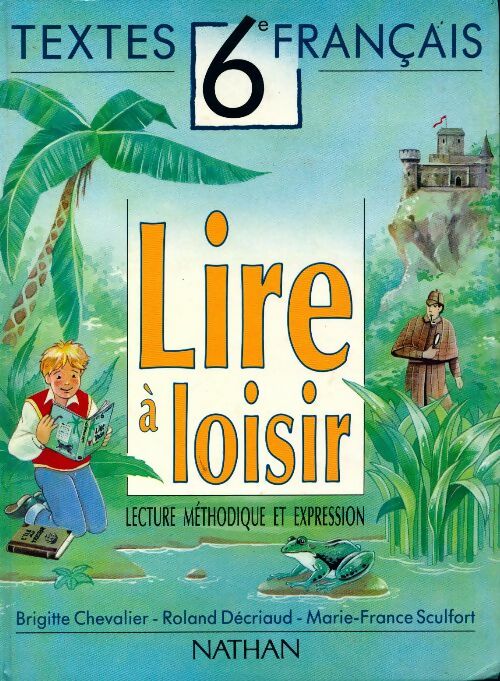 Lire à loisir 6e. Lecture méthodique et expression - Brigitte Chevalier - Livre